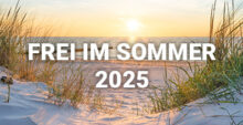 Frei Im Sommer 2025 Aktion